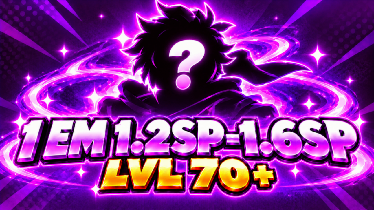 🔮 1 EM 1.2SP–1.6SP | LVL 70