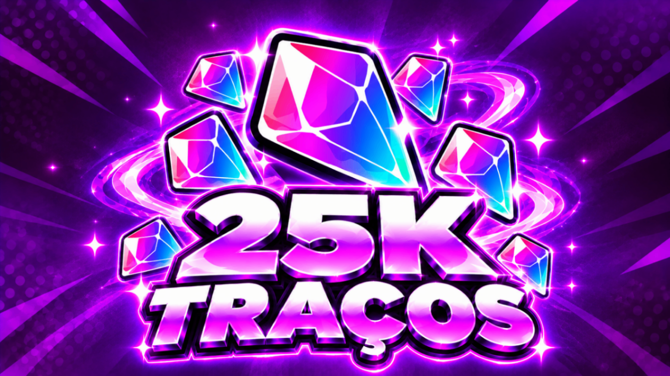 🔮 25K TRAÇOS