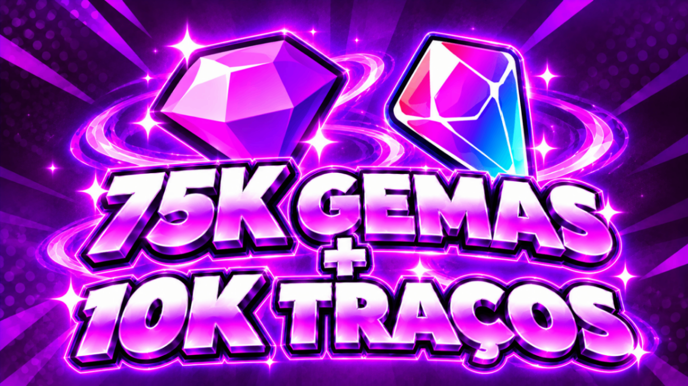 ⚡ 75K GEMAS + 10K TRAÇOS